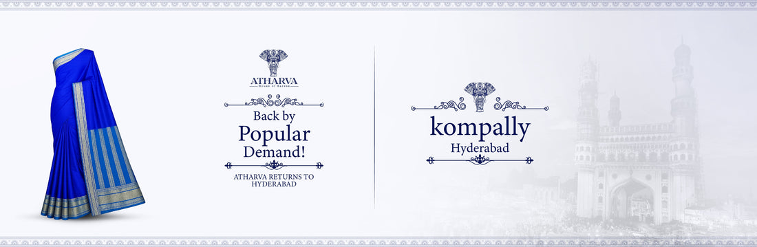 Back by Popular Demand: Atharva's Exclusive Collections Are Returning to Hyderabad ,  This Time in Kompally