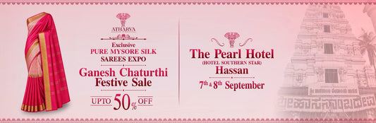Pure Mysore silk sarees exhibition by Atharva House of Sarees at The Pearl Hotel (Hotel Southern Star), Hassan, on 7th and 8th September, featuring a Ganesh Chaturthi festive sale with up to 50% off.